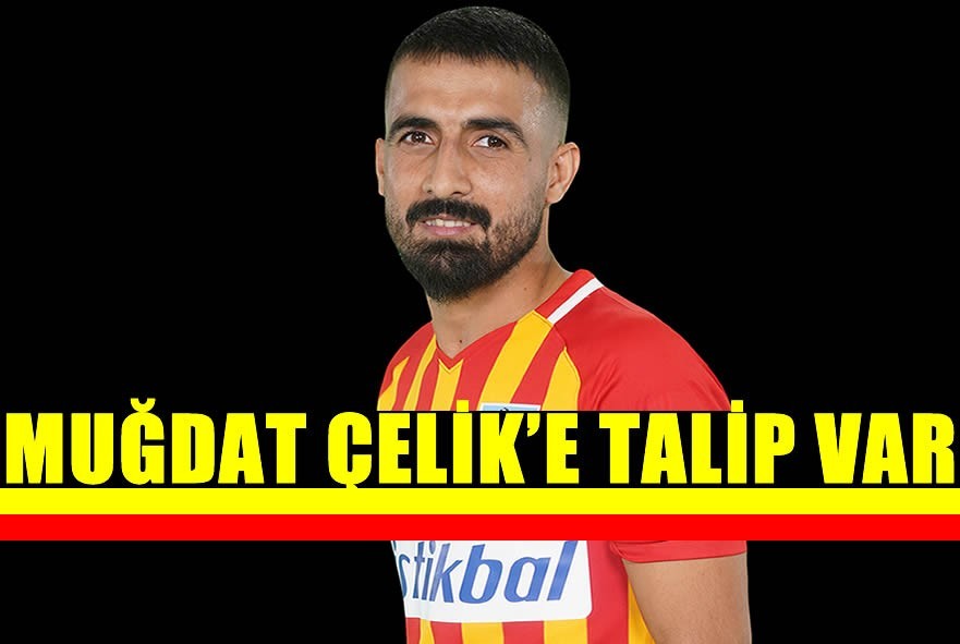 Kayserispor'lu Muğdat Çelik'e Talip Var
