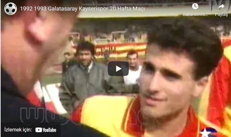 1992-1993 Sezonu: Galatasaray 4-2 Kayserispor Maçının Özeti