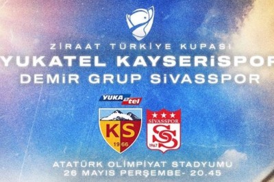Türkiye Kupasında Finalin Adı; Kayserispor-Sivasspor