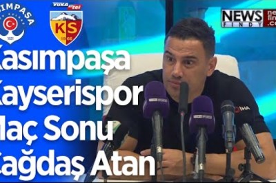 Çağdaş Atan'ın Kasımpaşa SK Maçı Sonrası Basın Toplantısı
