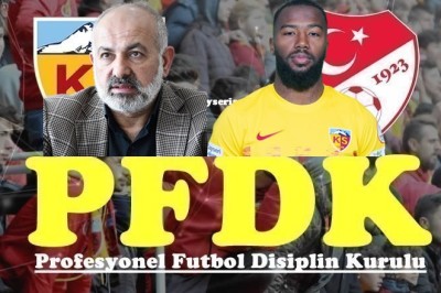 PFDK Kayserispor'a ve Ali Çamlı ve Nazon'a Ne Ceza Verdi?