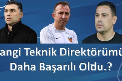 ANKET: Hangi Teknik Direktörümüz Daha Başarılı Oldu?