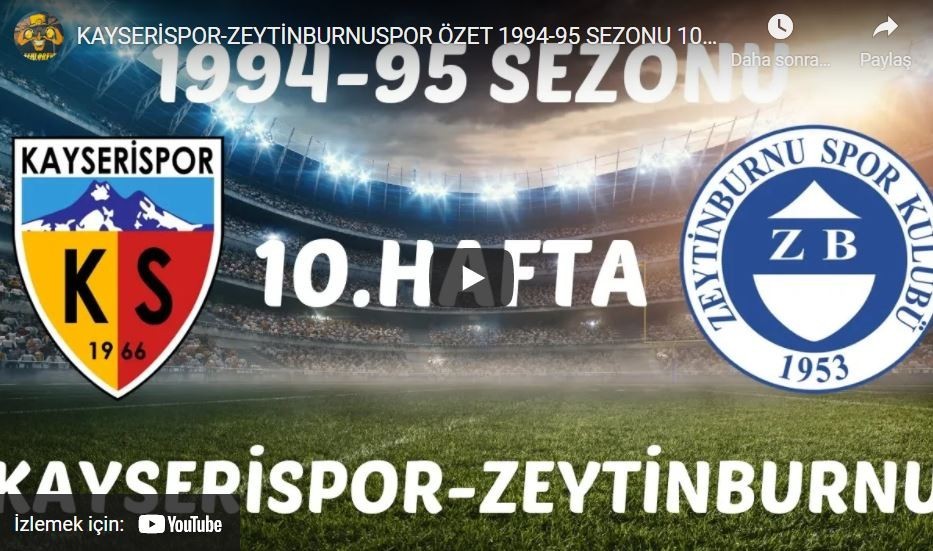 1994-1995 Süper Lig: Kayserispor 2-1 Zeytinburnu Maçının Özeti.