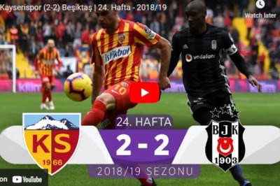 Kayserispor-Beşiktaş Maçlarından Görüntüler-Video