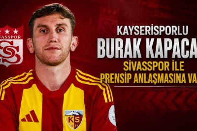 Kayserisporlu Burak Kapacak'ın Yeni Adresi Sivasspor Oluyor