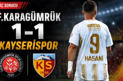 2026-2027 TFF 1.Lig : F.Karagümrük 1-1 Kayserispor