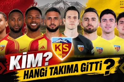 Kayserispor'dan Ayrılan Futbolcular Hangi Takımlara Gittiler.